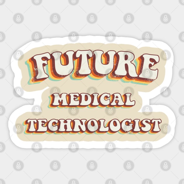 Future Medical Technologist - Groovy Retro 70s Style Sticker by LuneFolk